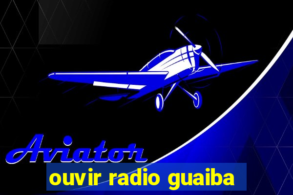 ouvir radio guaiba